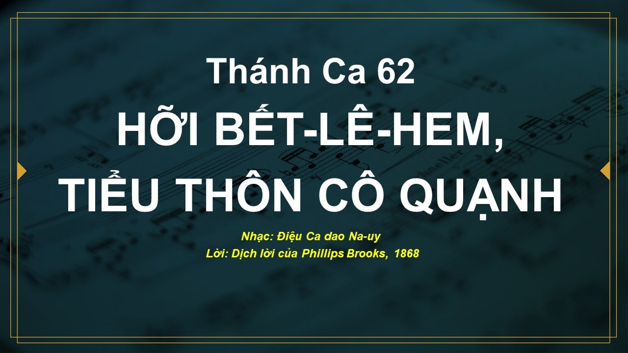 BEAT - Hỡi Bết-lê-hem Tiểu Thôn Cô Quạnh - Thánh Ca 062